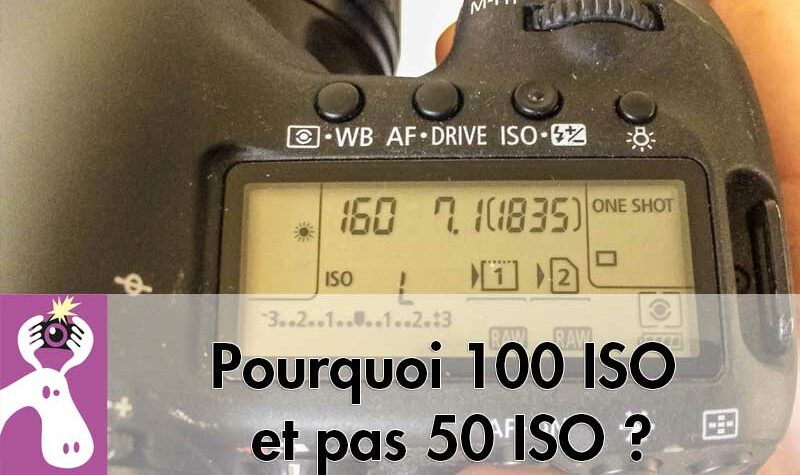 Pourquoi-100-ISO-et-pas-50-ISO--