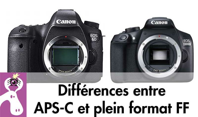 Difference-entre-APS-C-et-plein-format