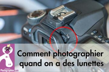 Comment photographier quand on a des lunettes