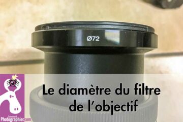 Le diamètre du filtre de l’objectif