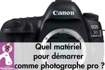 Quel matériel pour démarrer comme photographe pro ?