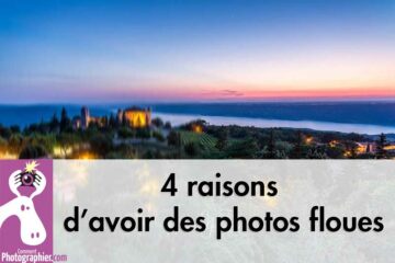 4 explications pour des photos pas nettes