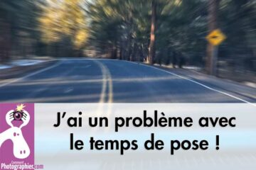 J’ai un problème avec le temps de pose !