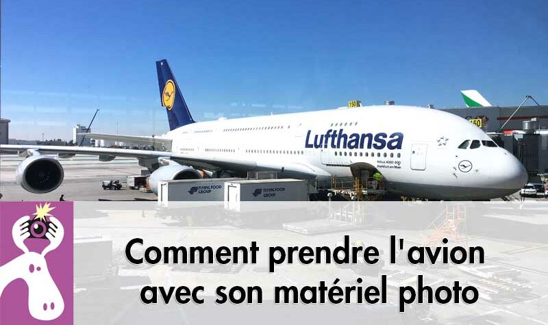 Comment prendre l'avion avec son matériel photo