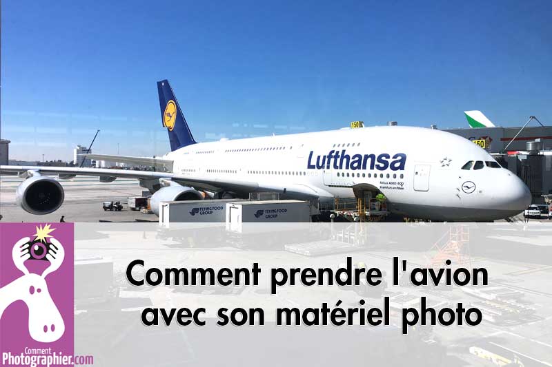 Comment prendre l'avion avec son matériel photo