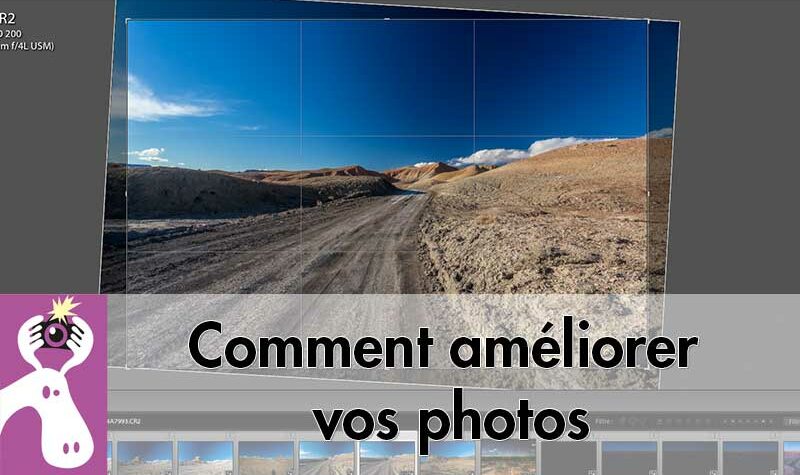 Comment améliorer vos photos