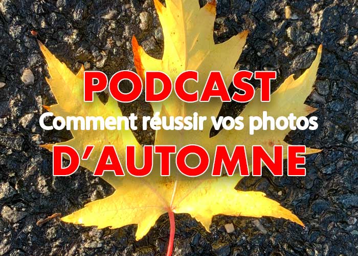 J’ai créé un nouveau podcast, j’en avais déjà réalisé un en 2014, mais je ne l’ai pas fait très longtemps. Pour retrouver ce nouveau podcast sur la plateforme de votre choix, suivez ce lien ici. On parle ensemble de comment photographier l’automne.