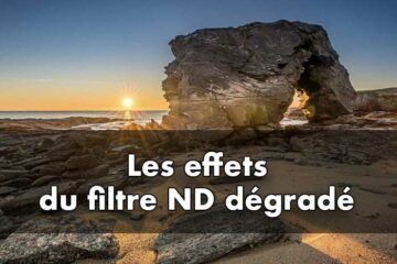 Le secret du filtre ND dégradé: Comment équilibrer les contrastes naturels