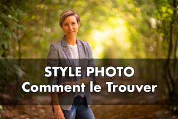 Comment développer votre style photo