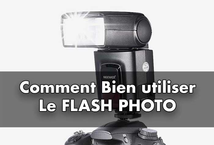 Quand et comment bien utiliser le flash photo