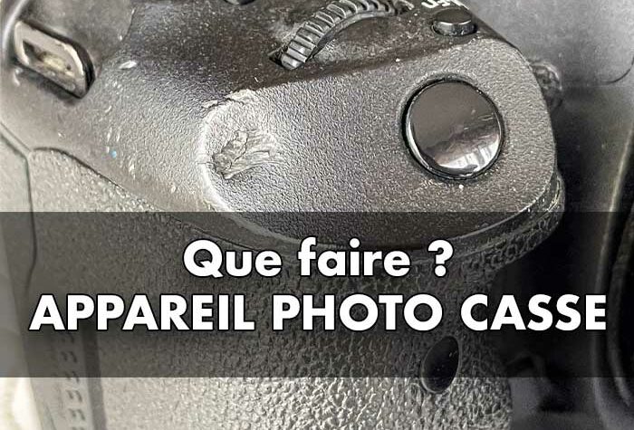 Appareil photo est tombé, Appareil photo cassé, que faire