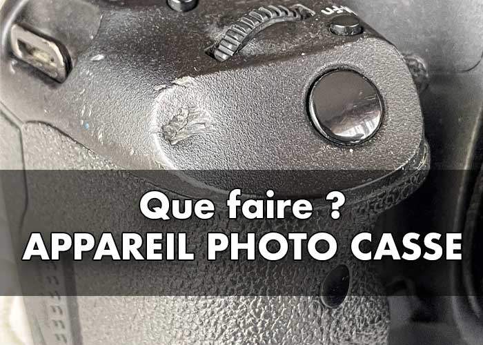 Appareil photo est tombé, Appareil photo cassé, que faire