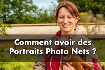 Comment avoir des portraits photo bien nets