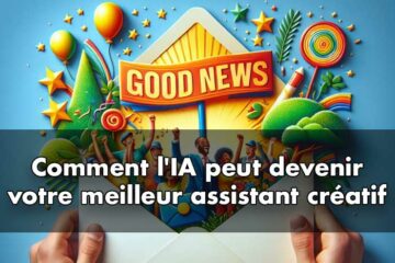 Comment l'IA peut devenir votre meilleur assistant créatif
